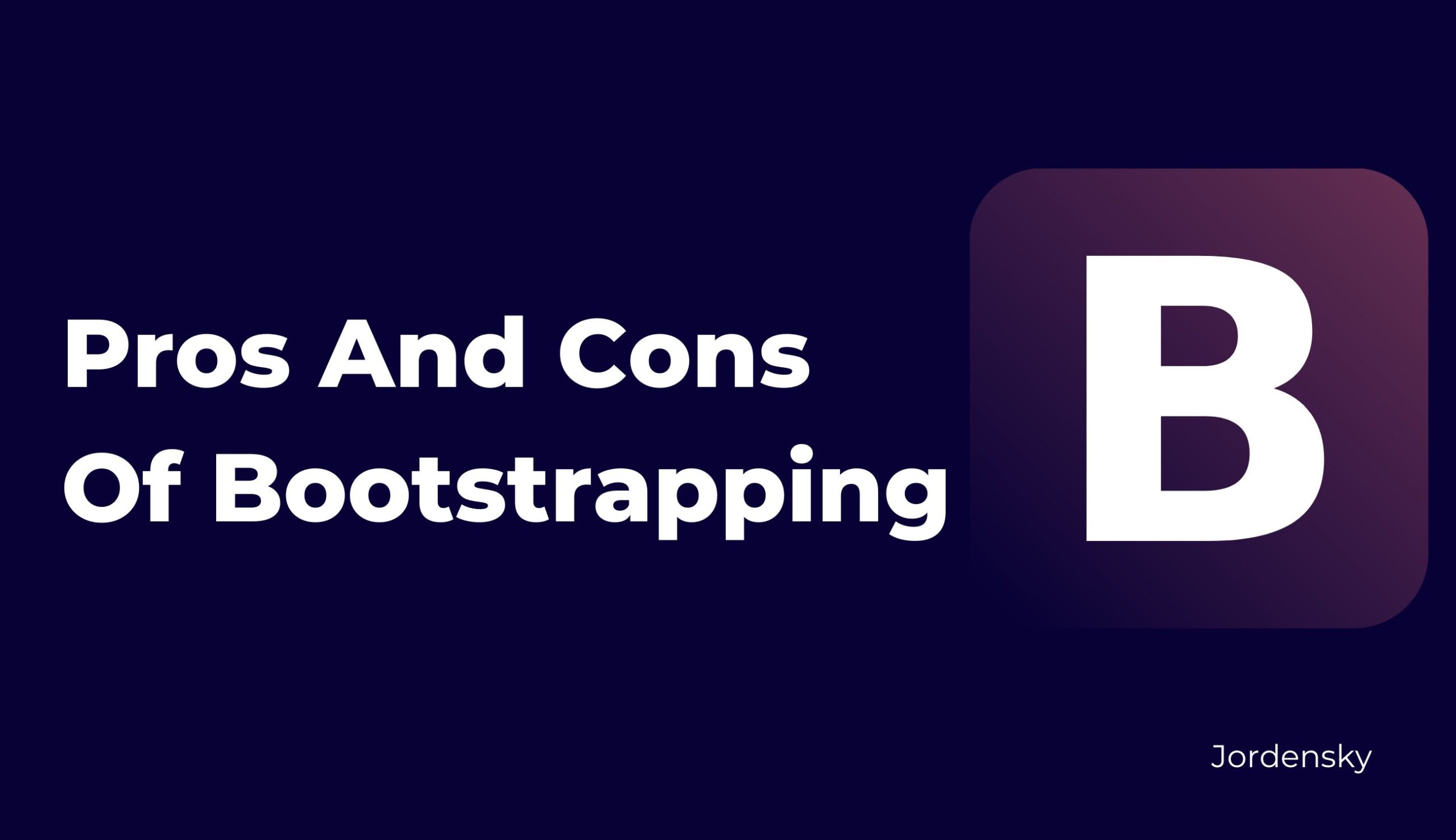 Bootstrapping a Business: Pros, Cons, and Real Examples