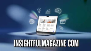 InsightfulMagazine com: What Is It and Should You Use It?